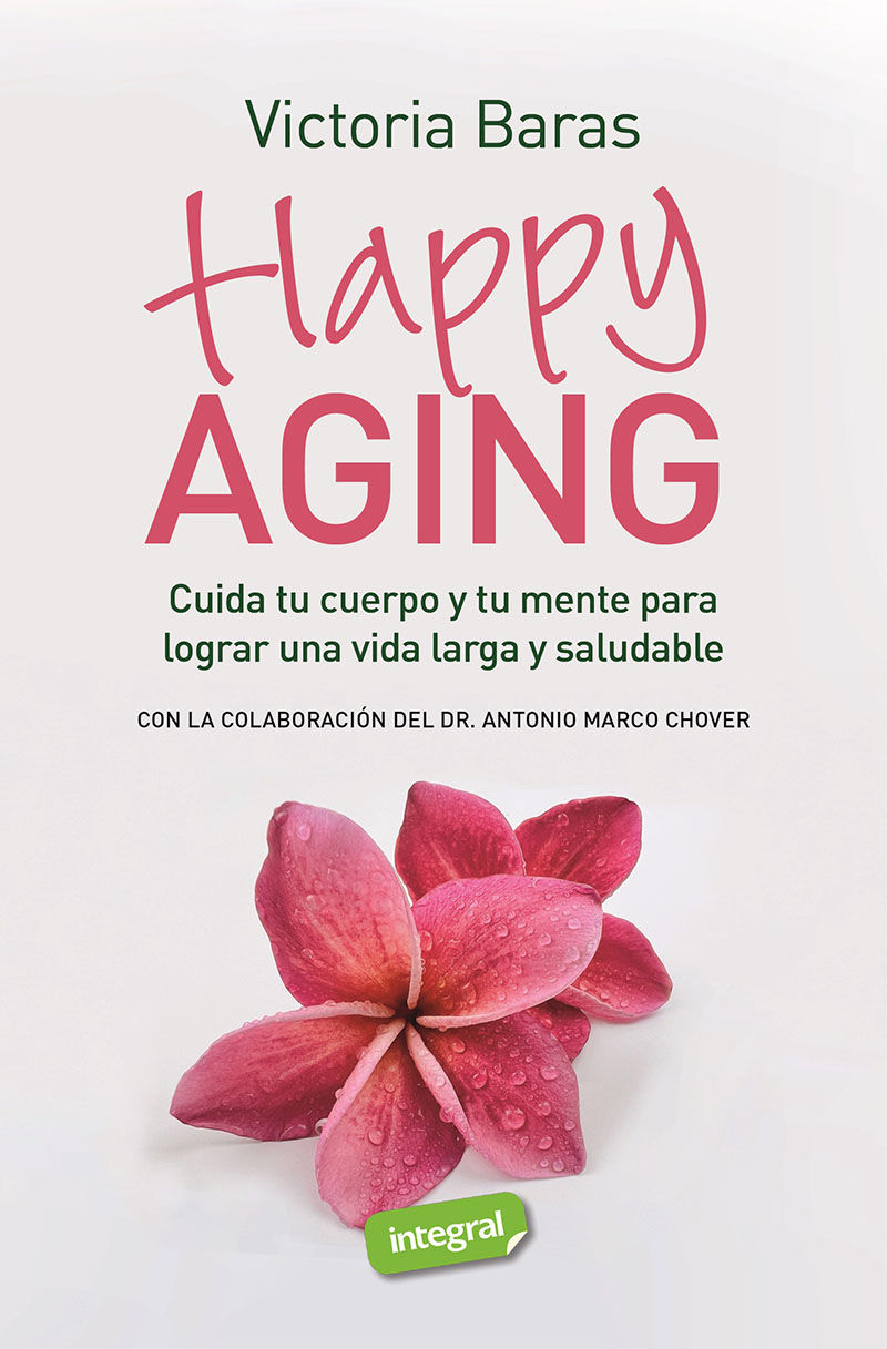 Happy Aging.
Manual imprescindible para entender cómo lograr una vida larga y saludable.
